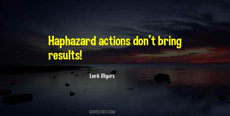 Quotes About Haphazard #1838695