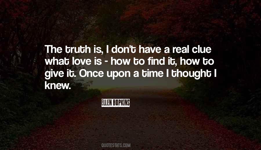 The Love I Have To Give Quotes #680762