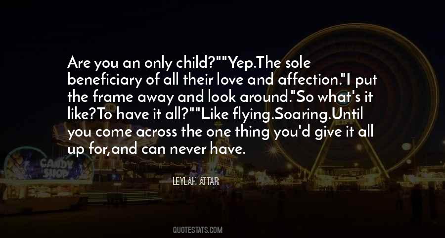 The Love I Have To Give Quotes #892732