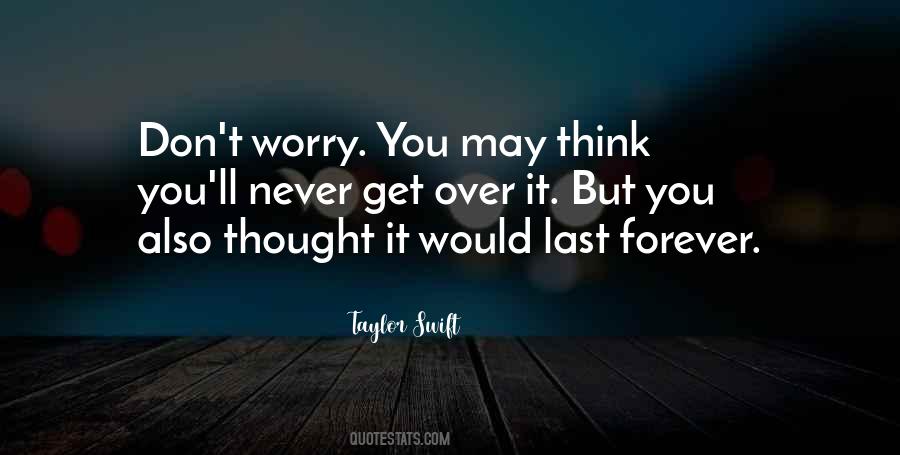 Never Get Over You Quotes #1033188