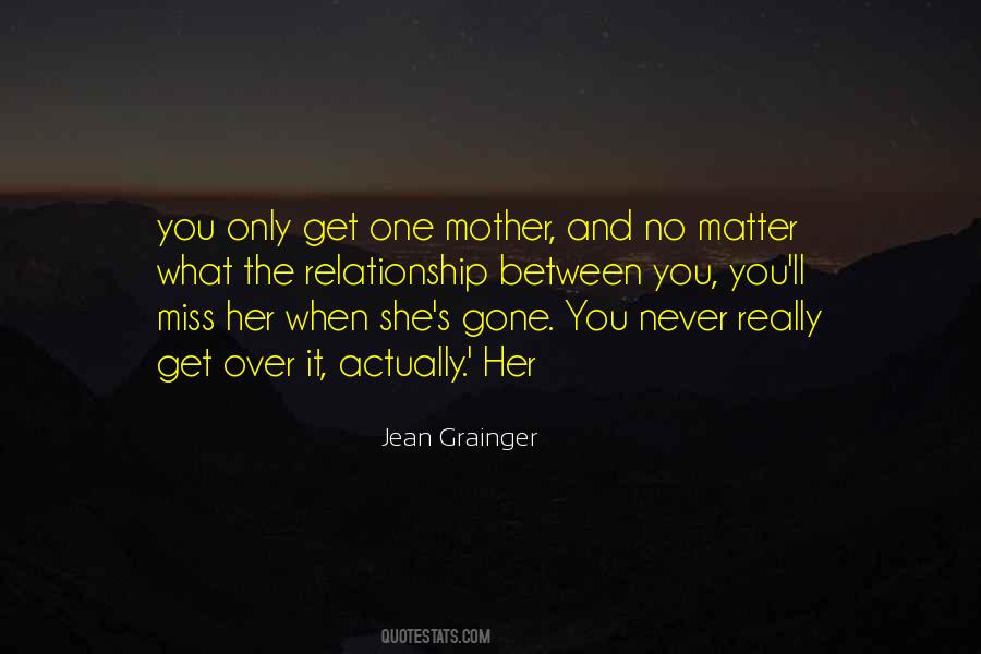 Never Get Over You Quotes #1620427