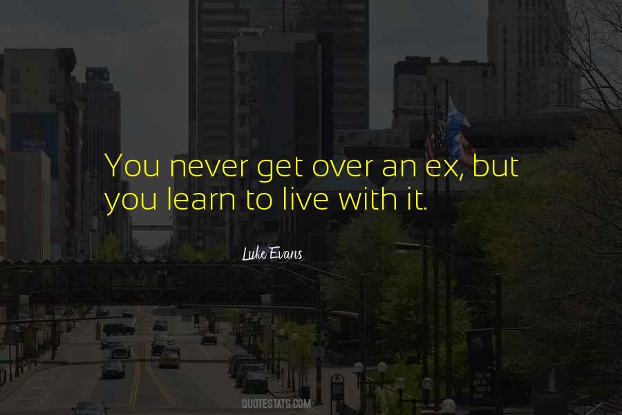 Never Get Over You Quotes #1776531