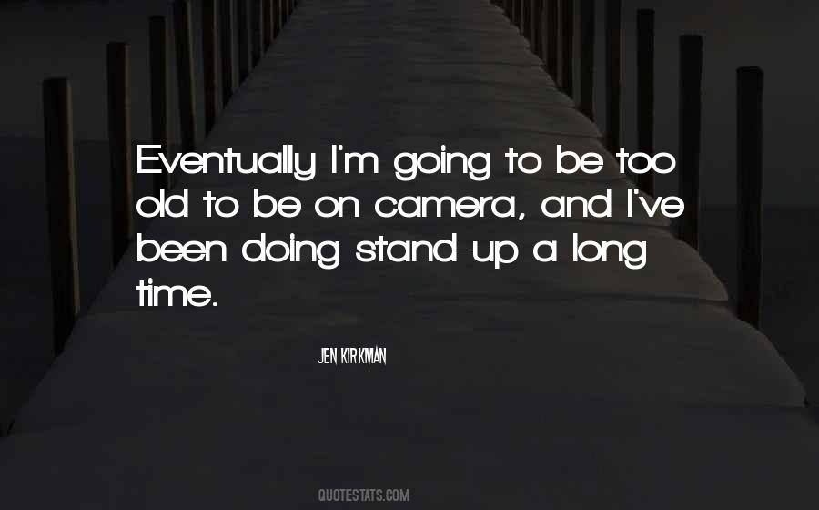 Been Too Long Quotes #1187098