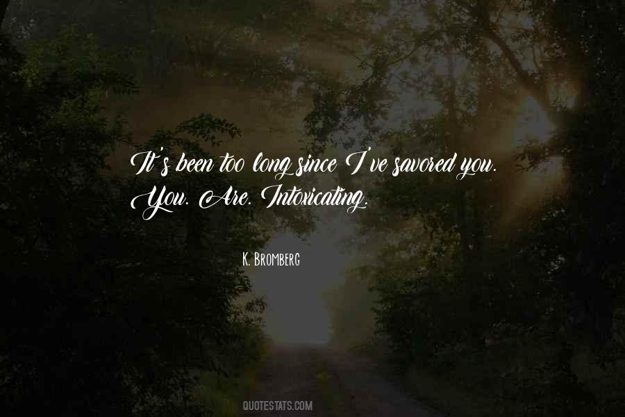 Been Too Long Quotes #1361278