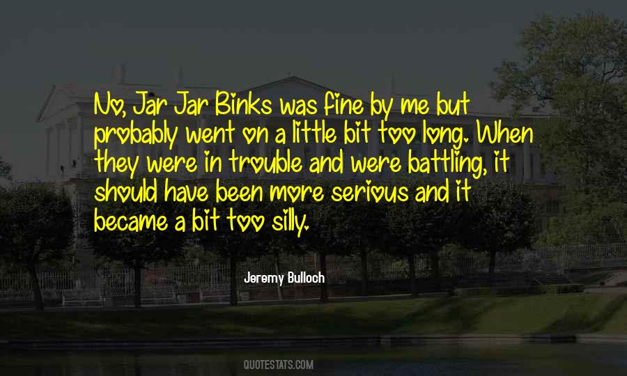 Been Too Long Quotes #1419151