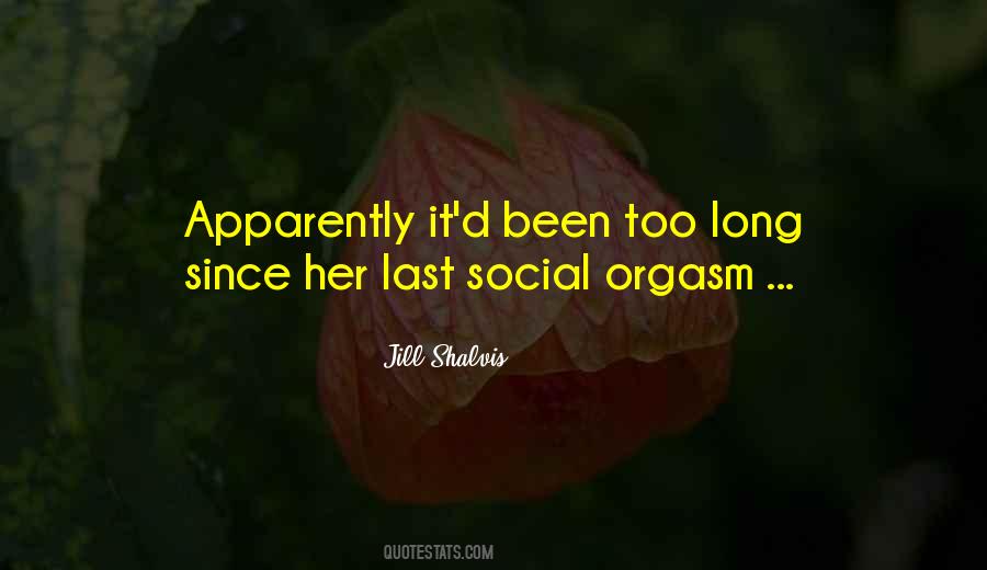 Been Too Long Quotes #1430341