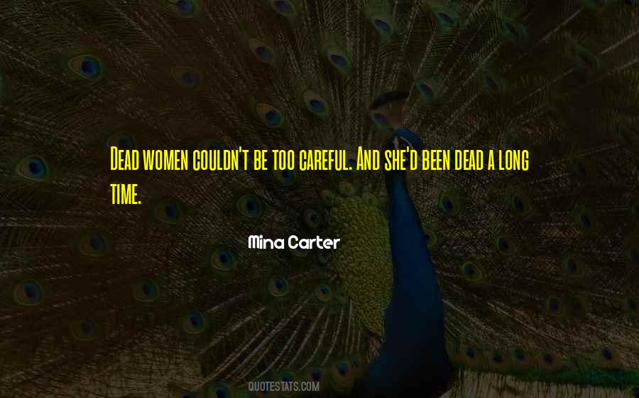 Been Too Long Quotes #1602119
