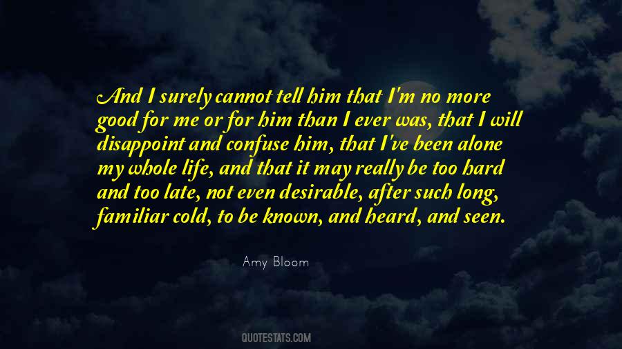 Been Too Long Quotes #196505