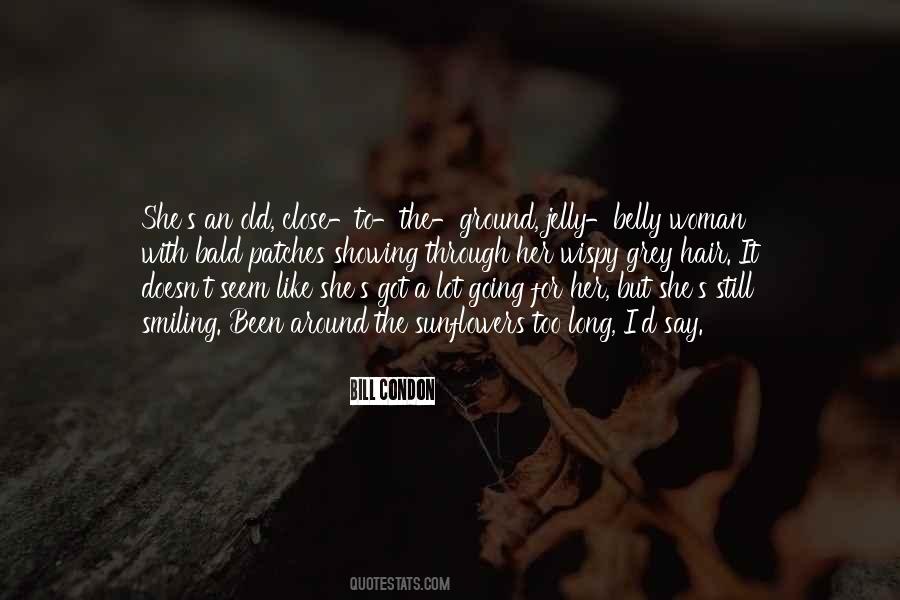 Been Too Long Quotes #461358