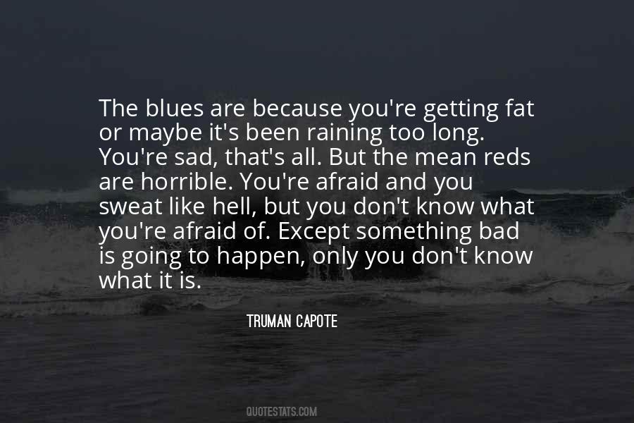 Been Too Long Quotes #581040