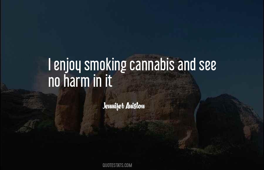Quotes About Smoking Cannabis #194677