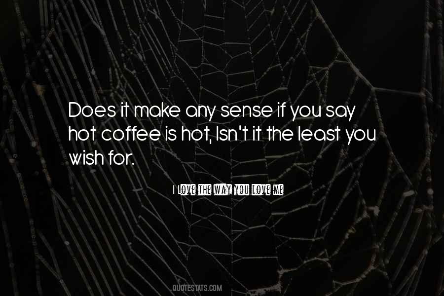 Make Me Coffee Quotes #1845782