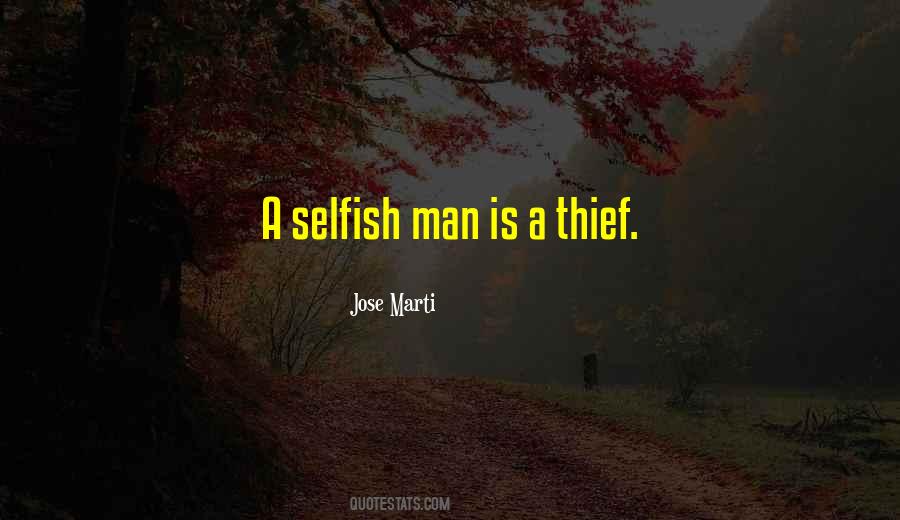 A Selfish Man Quotes #1077906