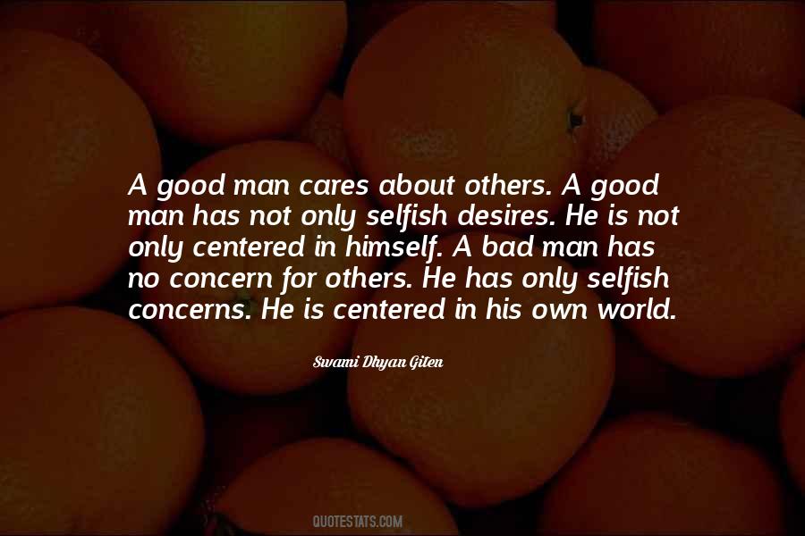 A Selfish Man Quotes #1198573