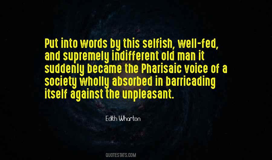 A Selfish Man Quotes #120100