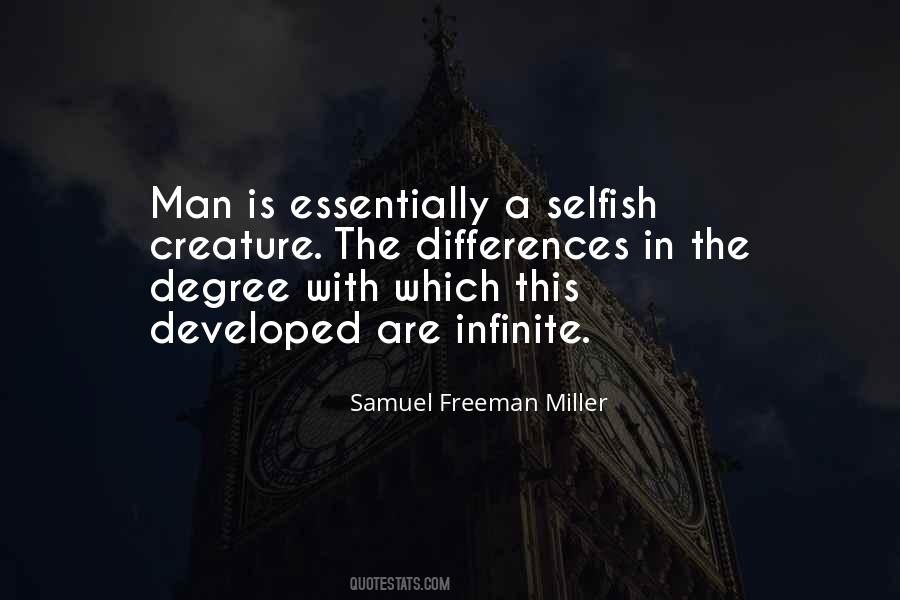 A Selfish Man Quotes #1358485