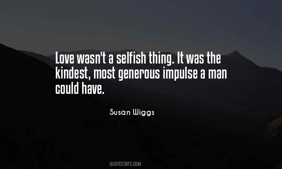 A Selfish Man Quotes #927463
