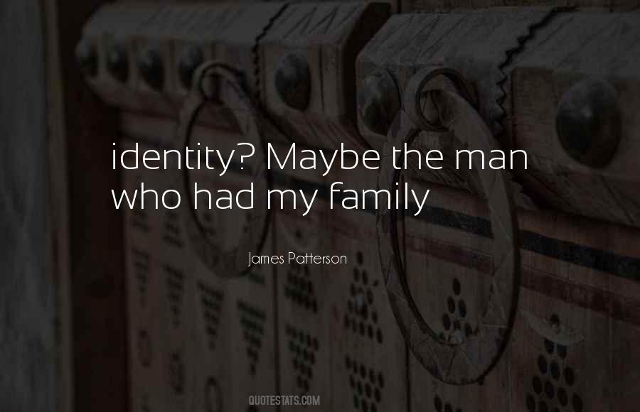 Family Identity Quotes #1179137