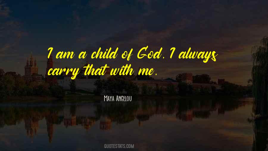 Am A Child Of God Quotes #153964