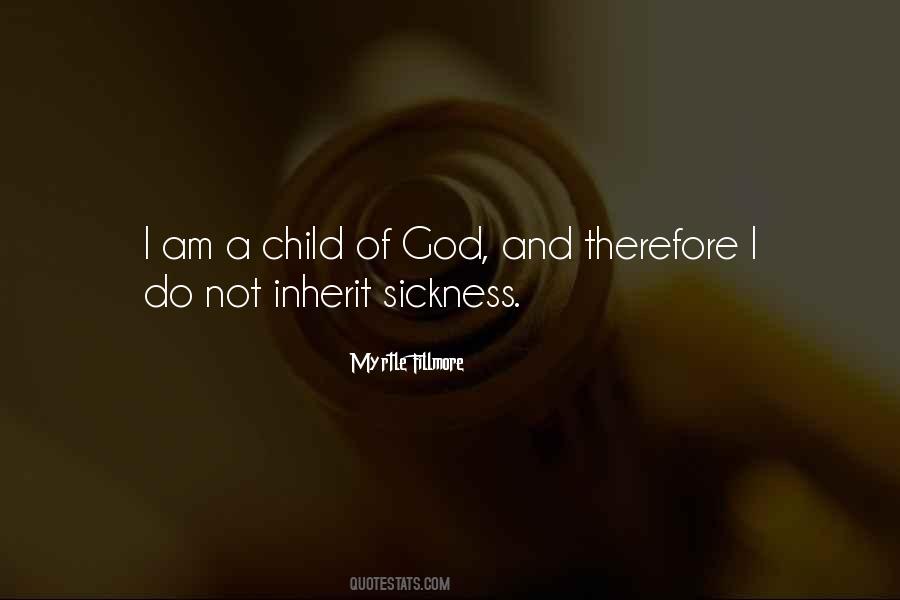 Am A Child Of God Quotes #418641