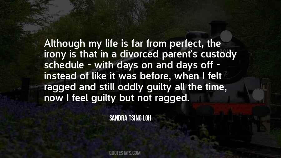 Just Got Divorced Quotes #118143