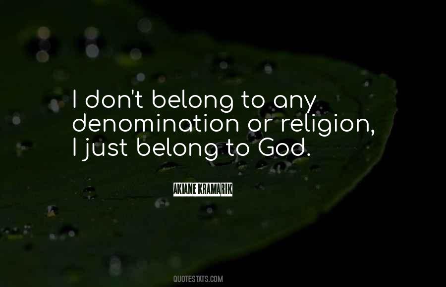 I Belong To God Quotes #374042