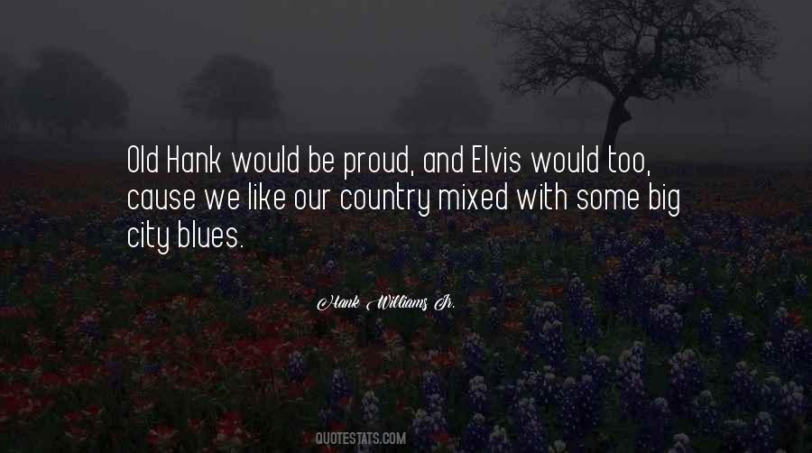 Quotes About Hank Williams Jr #432669