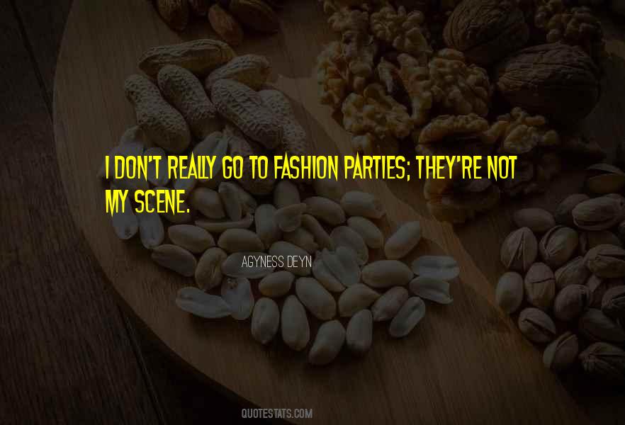 Not My Scene Quotes #1604655