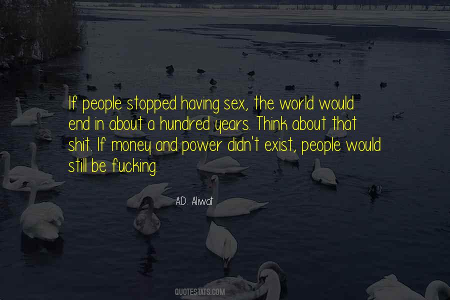 Money Sex And Power Quotes #1539892