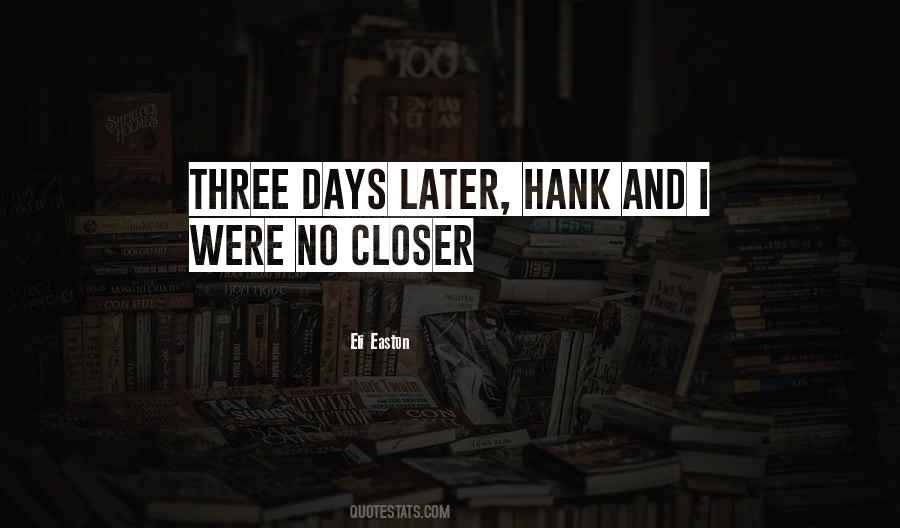 Quotes About Hank #1146429