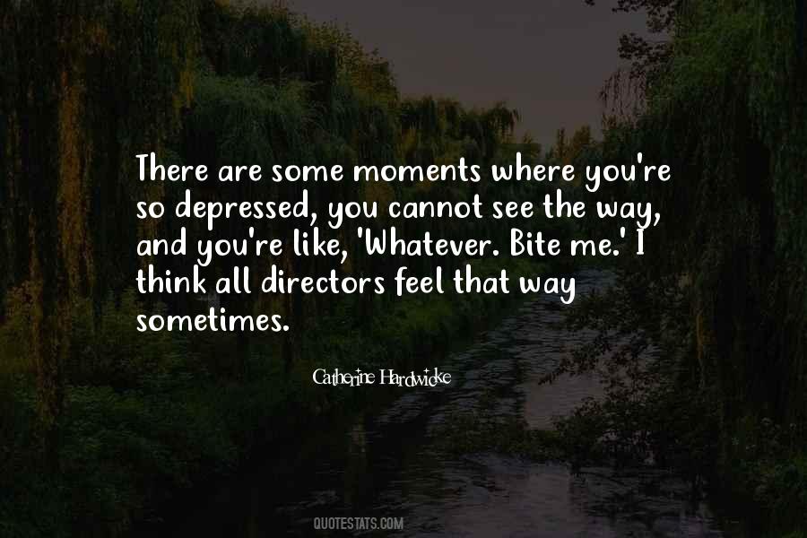 I Feel Depressed Quotes #1344662