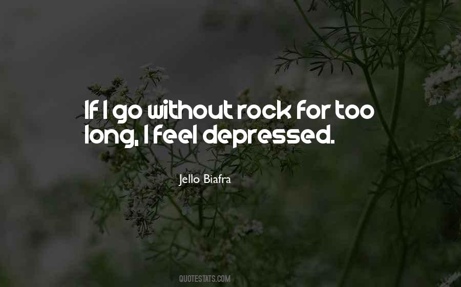 I Feel Depressed Quotes #1498248