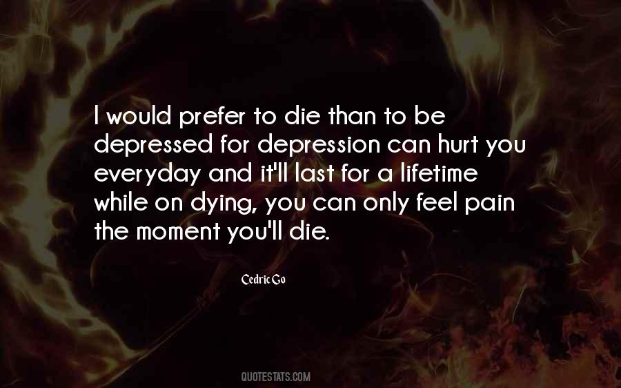 I Feel Depressed Quotes #1670420