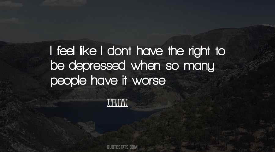 I Feel Depressed Quotes #468540