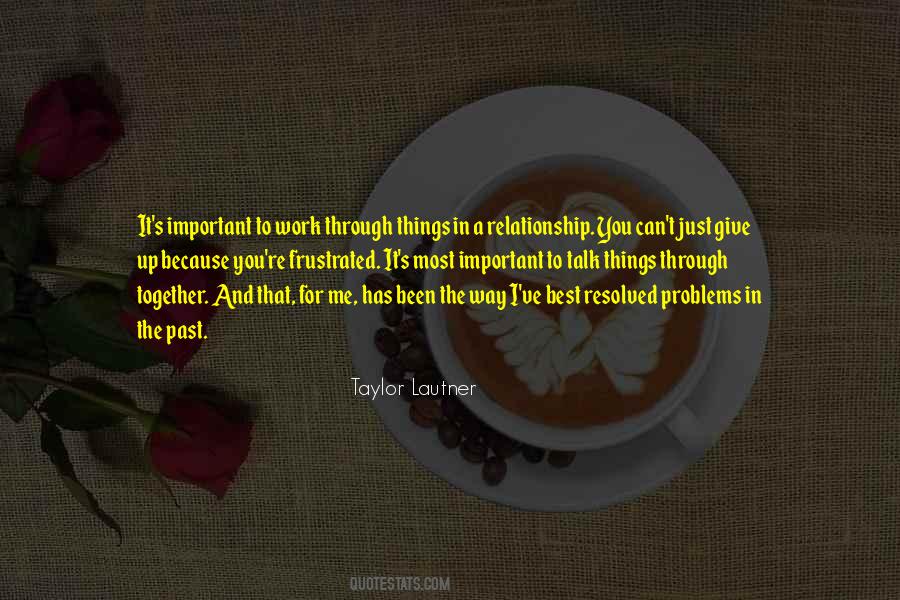 For A Relationship To Work Quotes #1522538