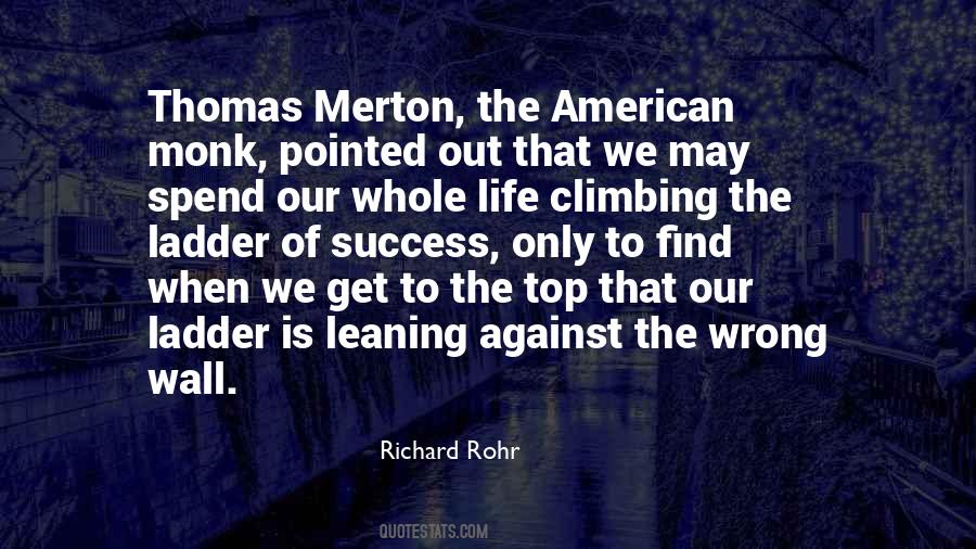 Climbing The Ladder Of Life Quotes #1481322