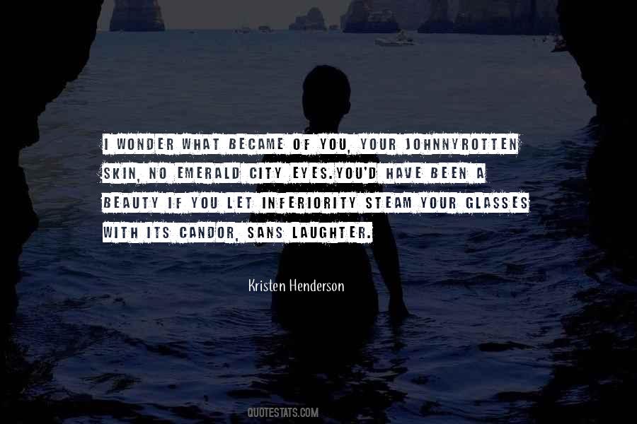 If You Have Eyes Quotes #466897