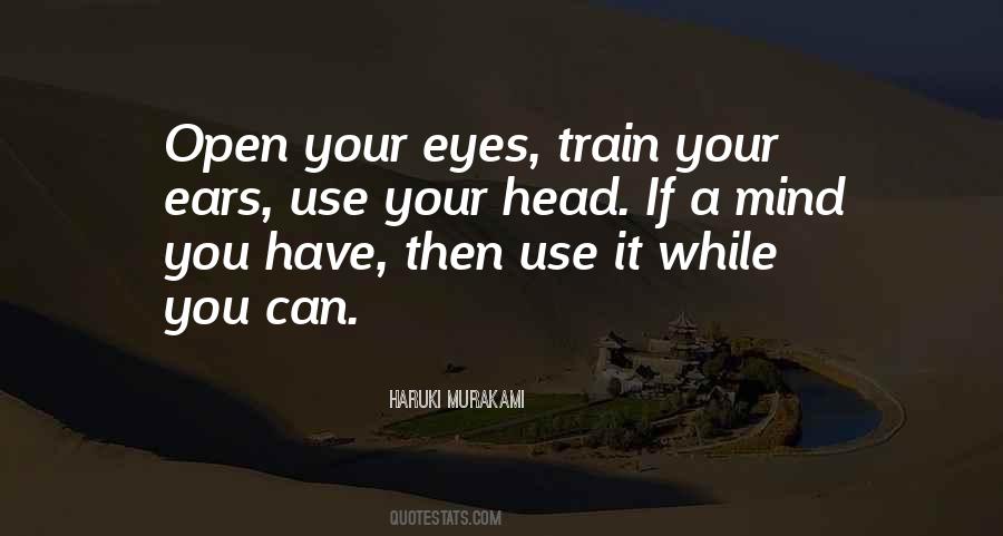 If You Have Eyes Quotes #495201