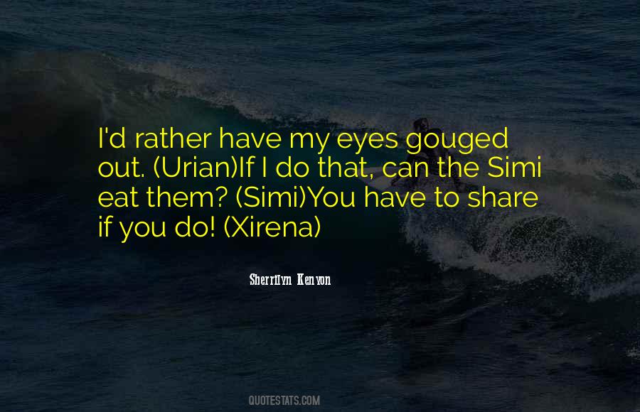 If You Have Eyes Quotes #905096