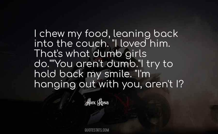 Hanging Out With You Quotes #1105759