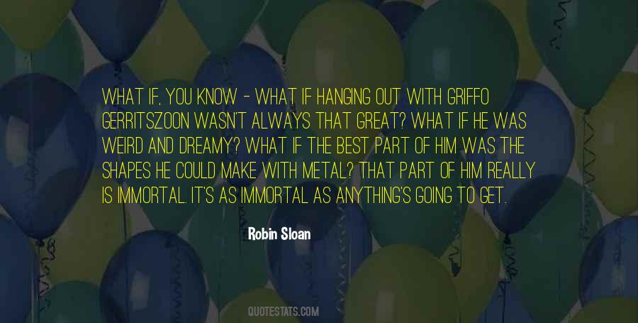 Hanging Out With You Quotes #1508862