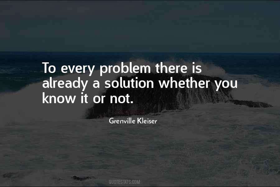 A Solution To Every Problem Quotes #1083503