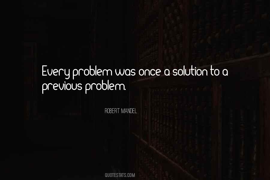 A Solution To Every Problem Quotes #840109