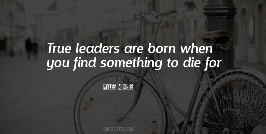 Born To Be A Leader Quotes #1598804