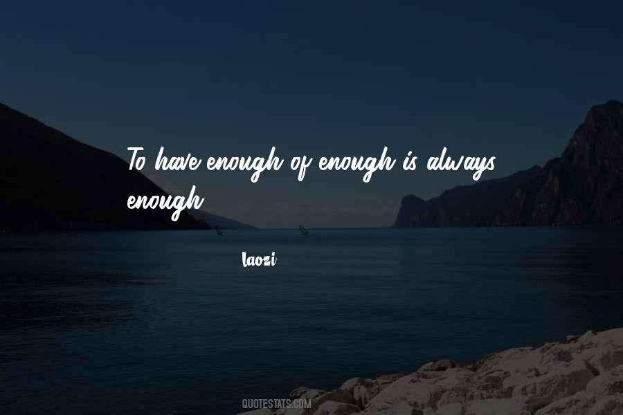 Always Enough Quotes #1204866