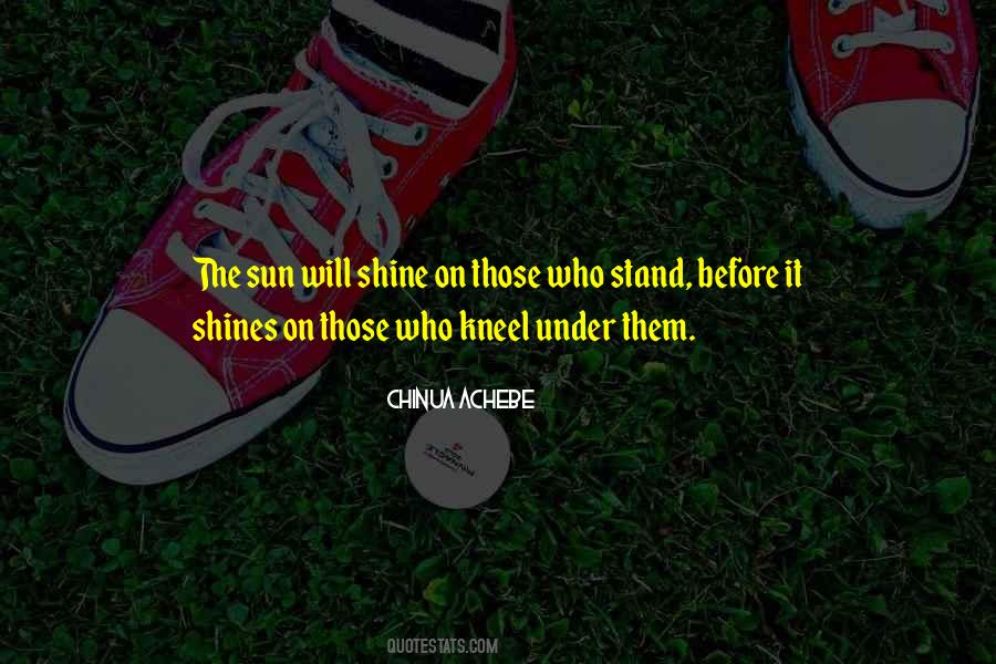 Shine On Them Quotes #315356