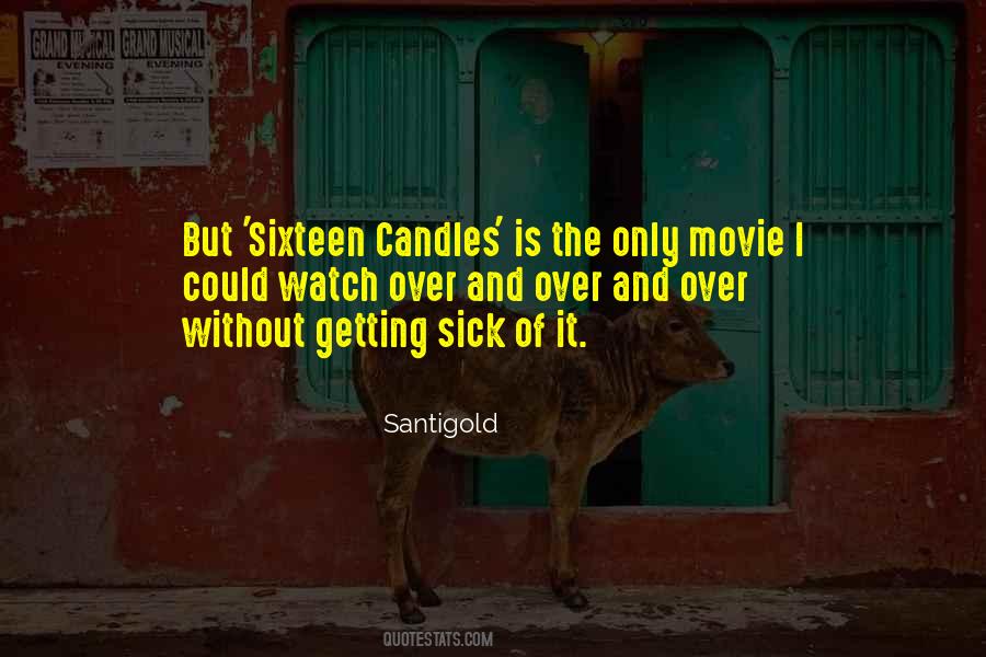 I Am Getting Sick Quotes #532970
