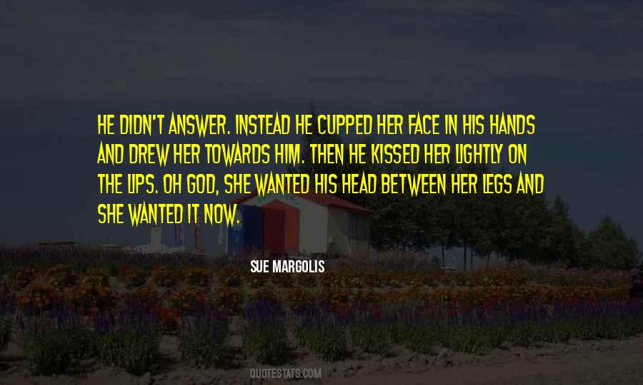 Between Her Legs Quotes #988380