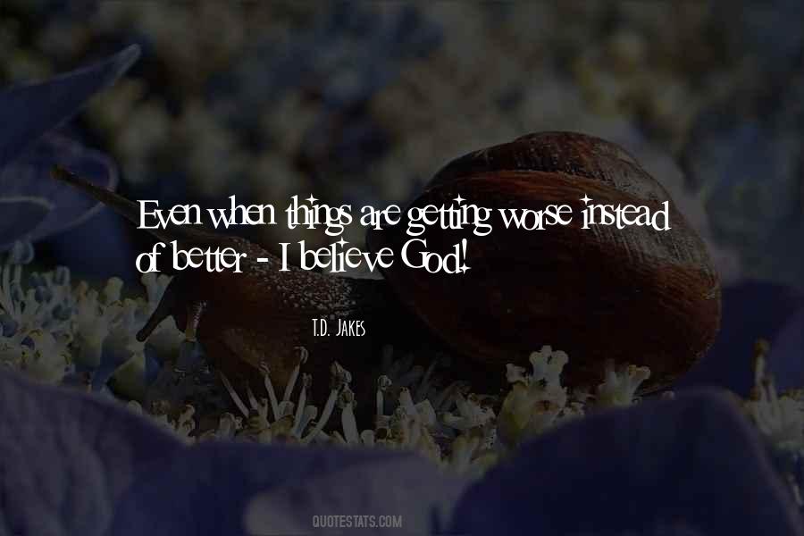 I Believe God Quotes #1021695