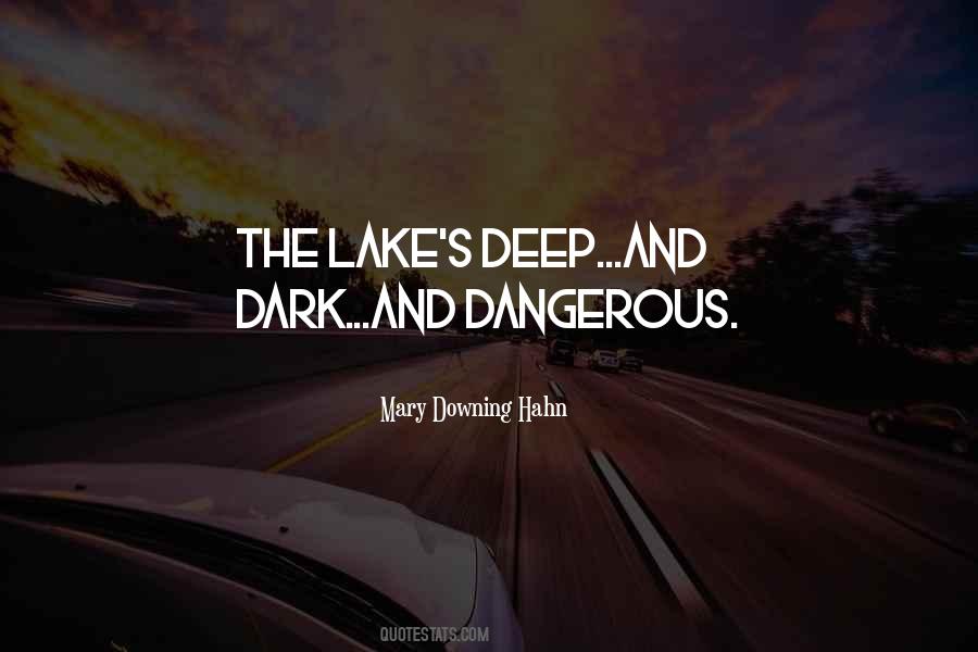 Quotes About The Deep Dark #1195836